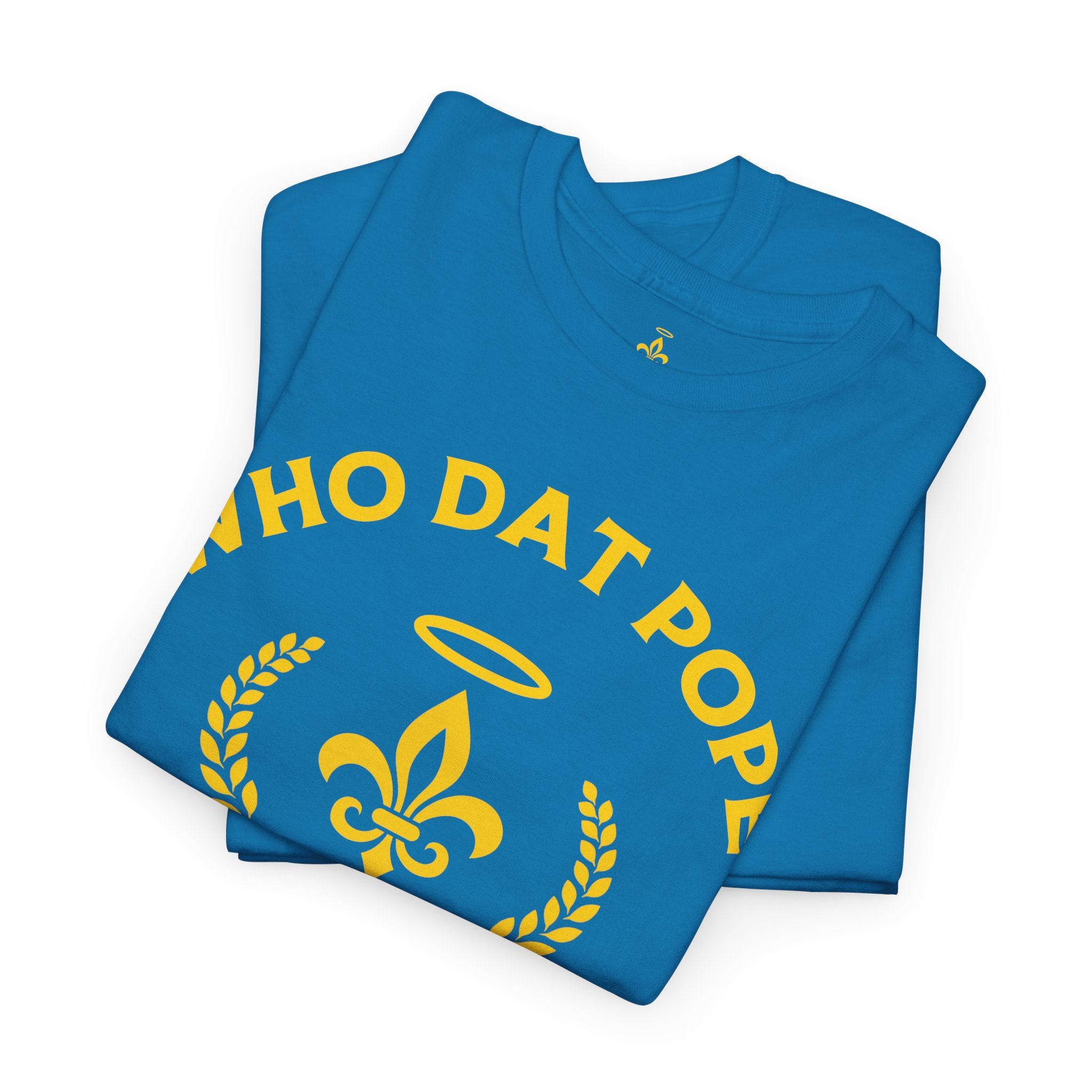 Who Dat Pope T-Shirt | Unisex Heavy Cotton Tee | Gift for Pope Lovers | Mardi Gras Apparel
