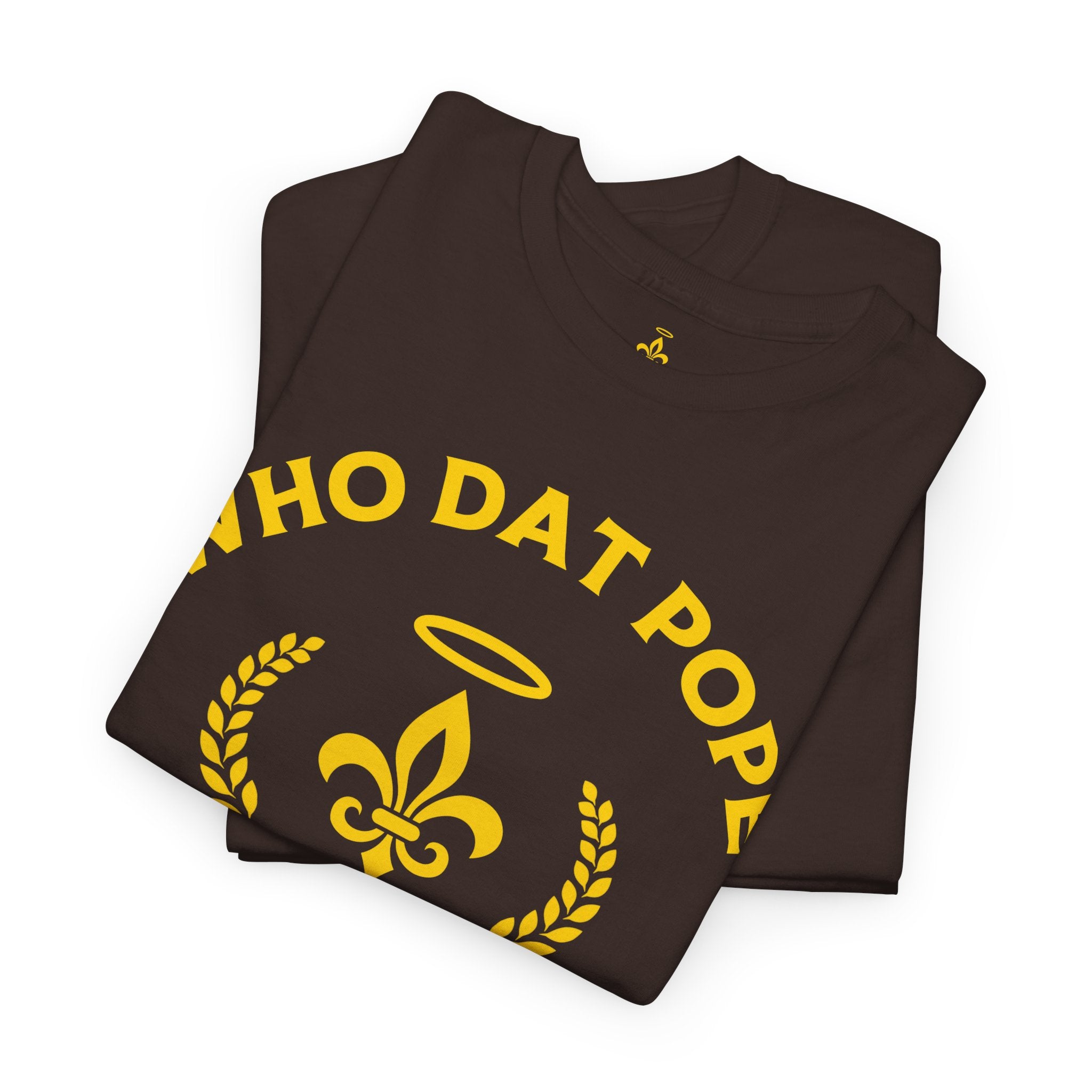 Who Dat Pope T-Shirt | Unisex Heavy Cotton Tee | Gift for Pope Lovers | Mardi Gras Apparel