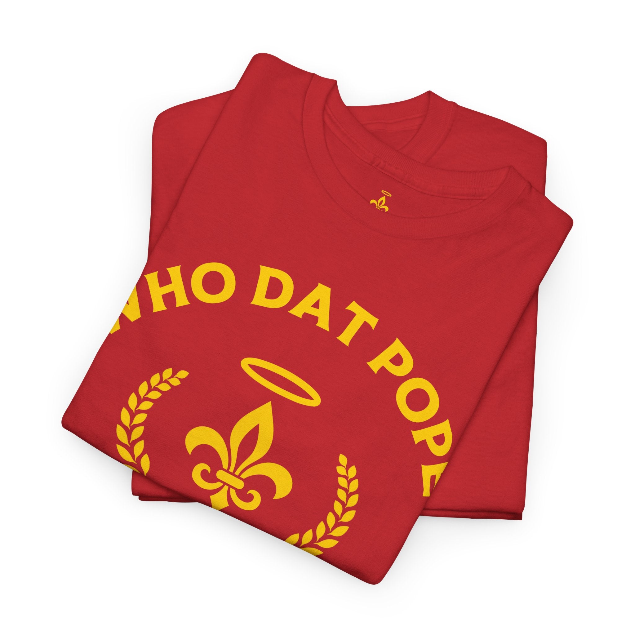 Who Dat Pope T-Shirt | Unisex Heavy Cotton Tee | Gift for Pope Lovers | Mardi Gras Apparel