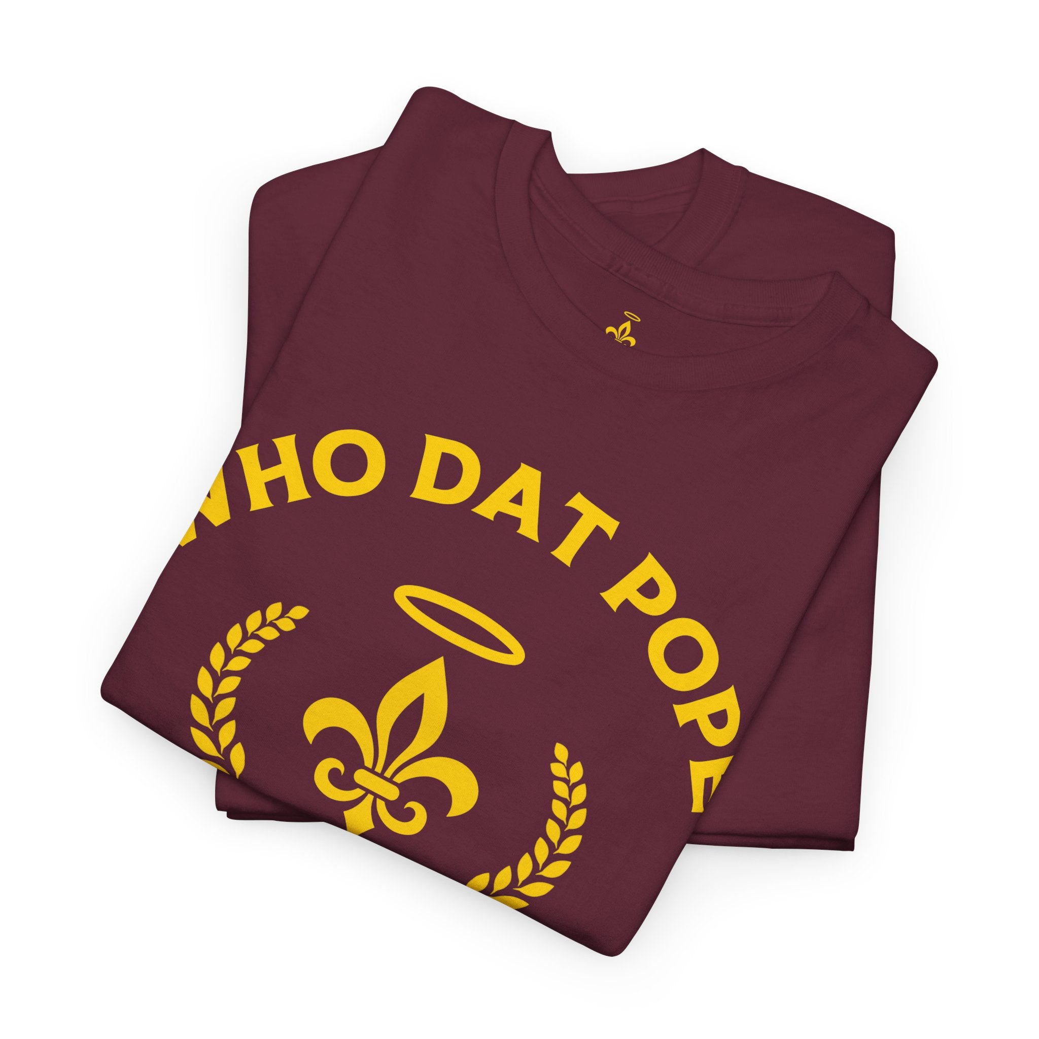 Who Dat Pope T-Shirt | Unisex Heavy Cotton Tee | Gift for Pope Lovers | Mardi Gras Apparel